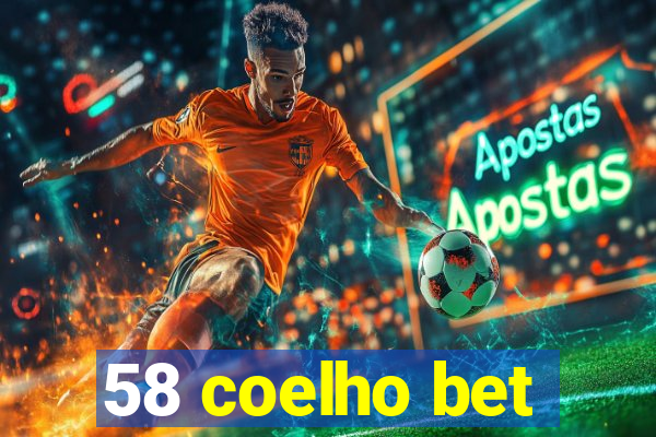 58 coelho bet